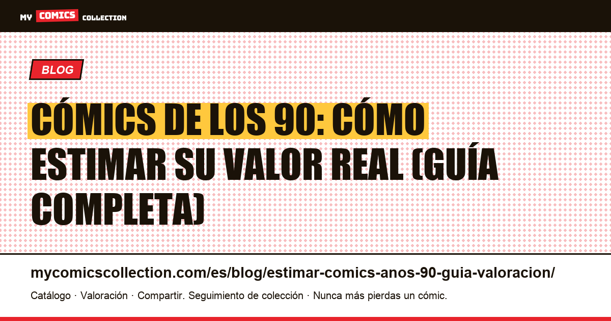 Estimar cómics de los años 90 : sobretirados, key issues y burbuja especulativa, ilustración del artículo