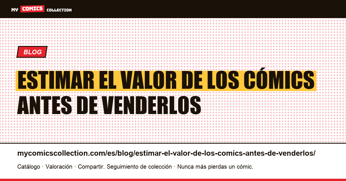 estimar el valor de los cómics antes de venderlos — ilustración del artículo