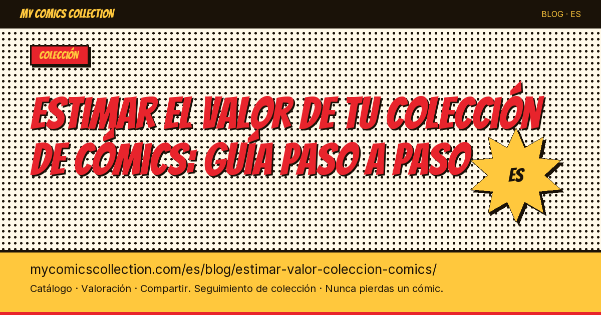 Cómo estimar el valor de tu colección de cómics — ilustración del artículo