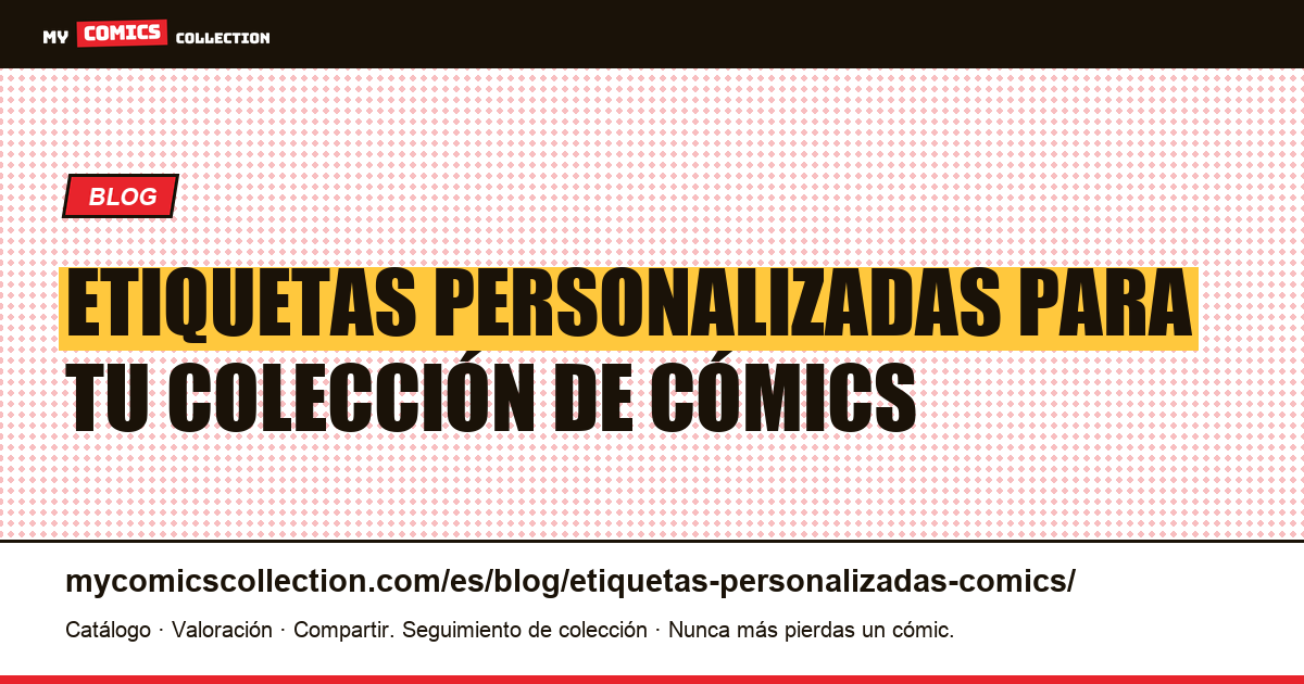 Etiquetas personalizadas para organizar tu colección de cómics, ilustración del artículo