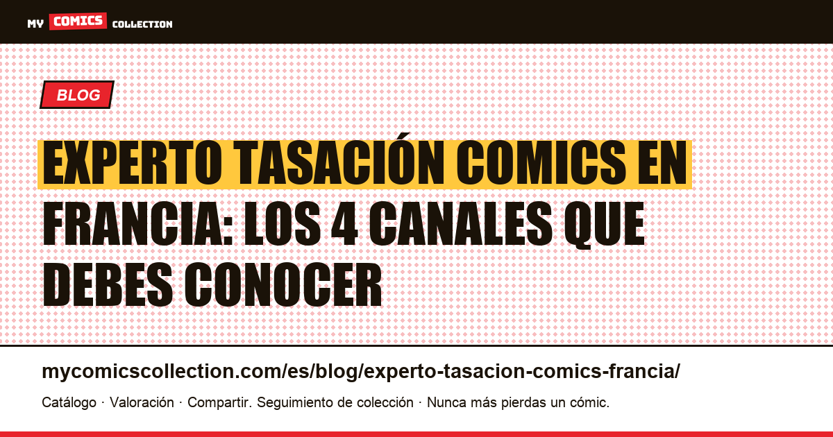 Experto en tasación de comics en Francia: guía completa por canal, ilustración del artículo