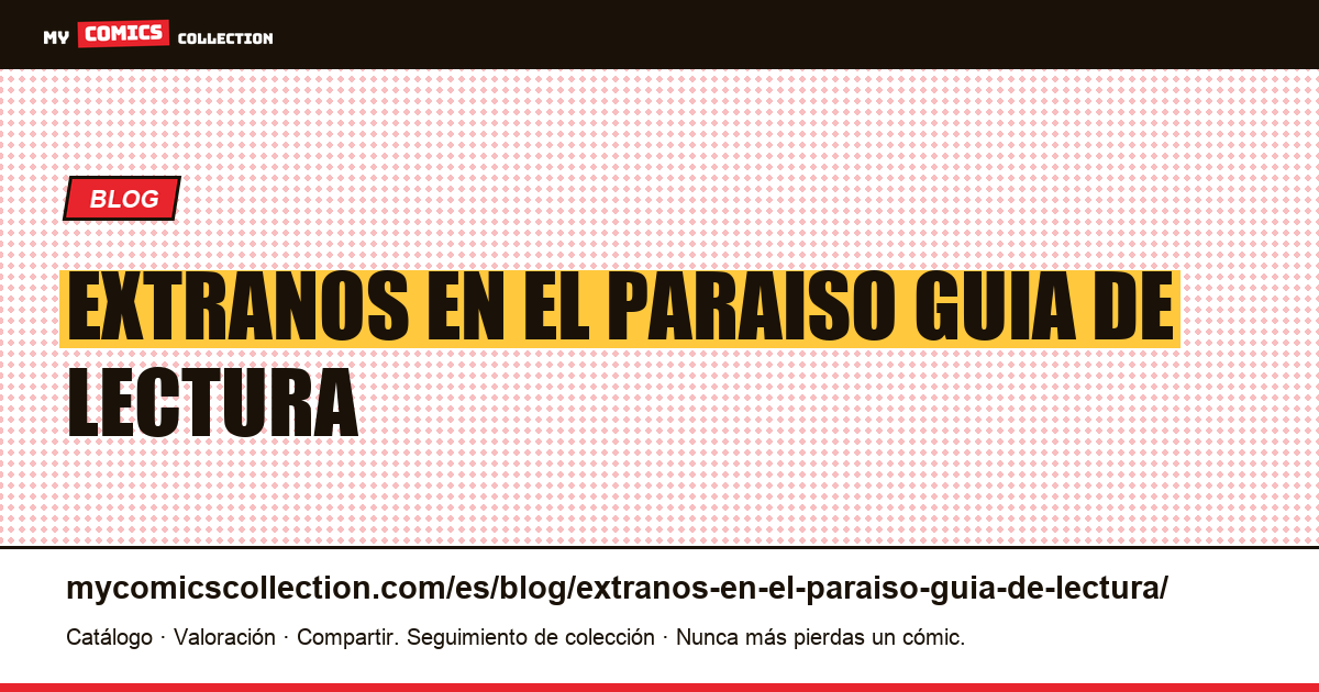 Extraños en el paraíso: guía de lectura — ilustración del artículo