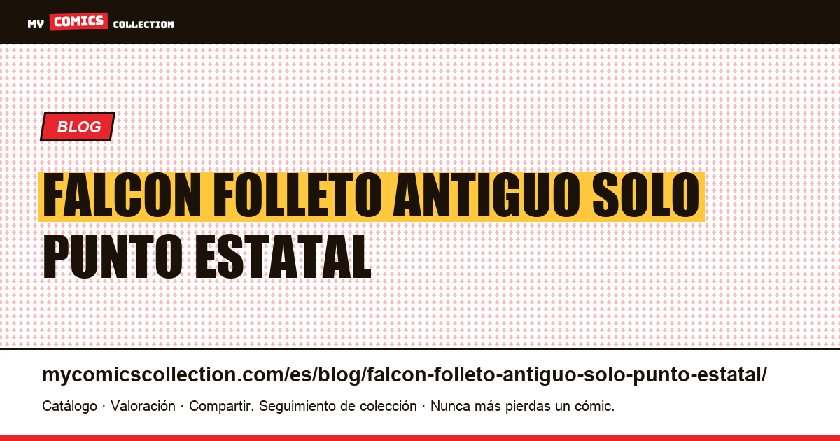 Falcon: en un folleto antiguo, un solo punto estatal vale cien dólares — ilustración del artículo