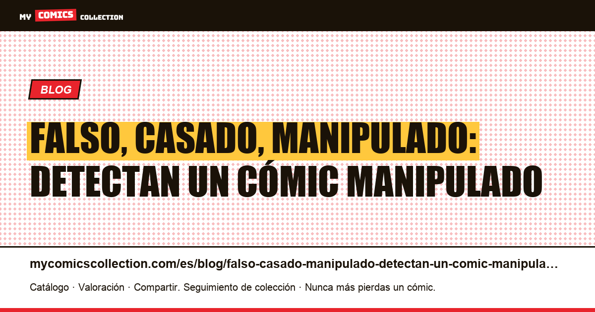 Falso, casado, manipulado: detectan un cómic manipulado — ilustración del artículo