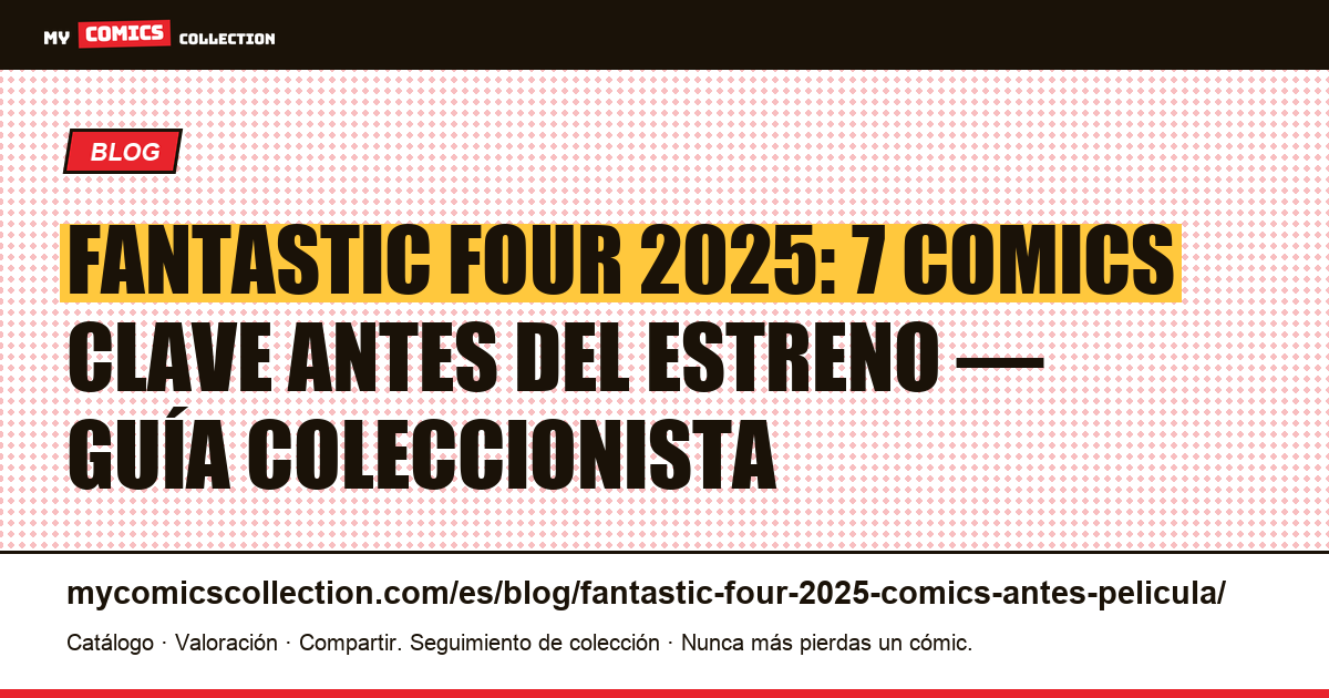 Fantastic Four 2025: los 7 comics que comprar antes de la película, ilustración del artículo