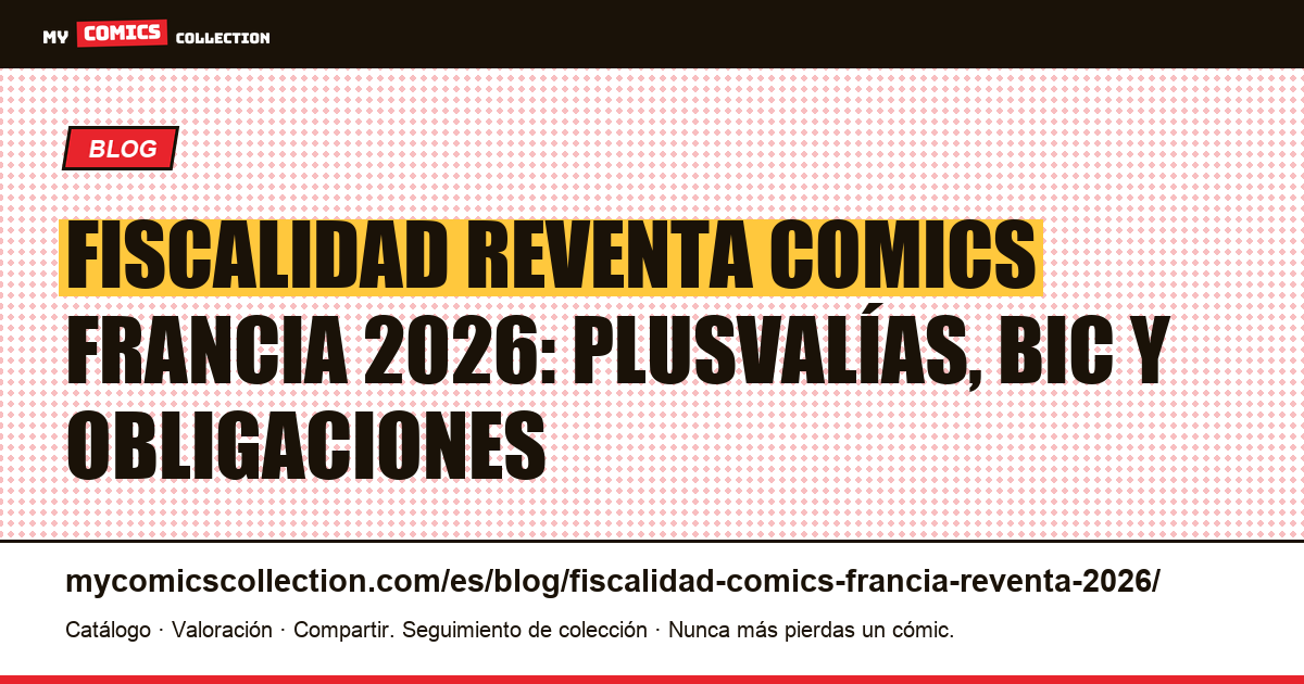 Fiscalidad reventa comics en Francia 2026: guía completa, ilustración del artículo