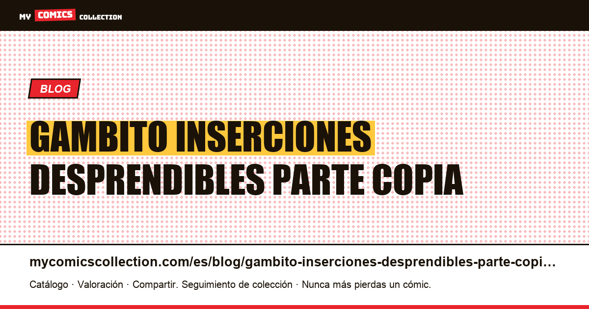 Gambito: las inserciones desprendibles son parte de la copia — ilustración del artículo