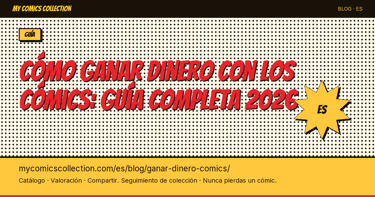 Cómo ganar dinero con los cómics: guía completa 2026 — ilustración del artículo