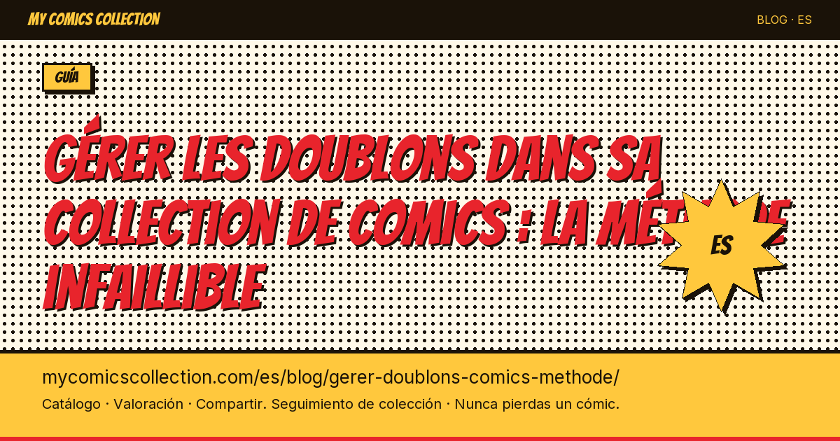 Cómo gestionar los duplicados en tu colección de cómics: el método infalible — ilustración del artículo