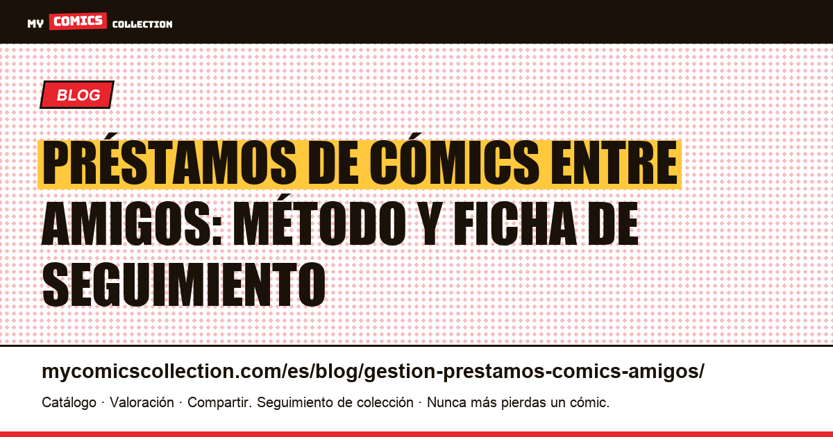 Gestión de préstamos de cómics entre amigos: protocolo, ficha y seguimiento, ilustración del artículo