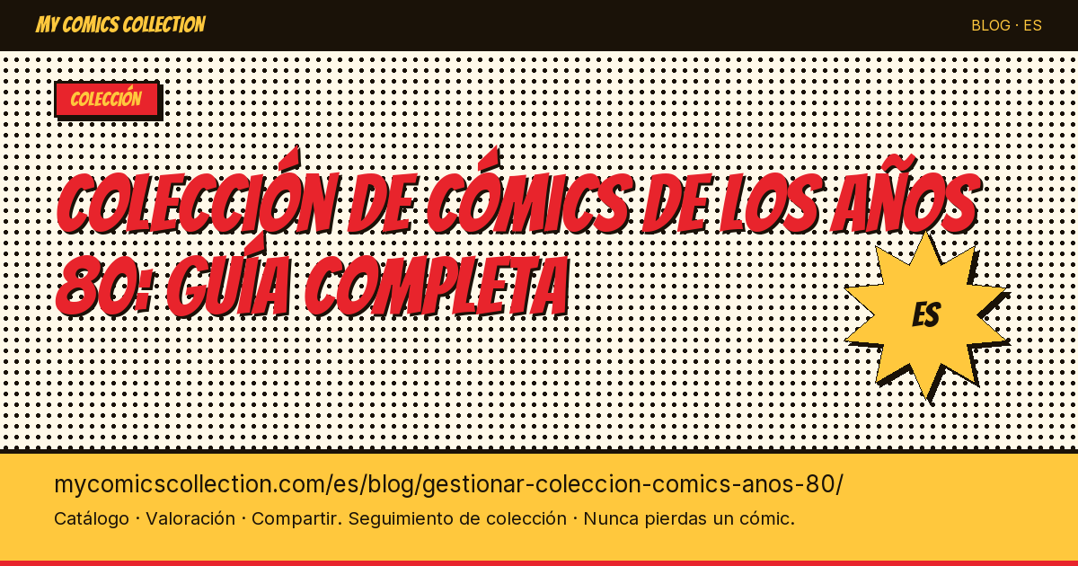 Gestionar tu colección de cómics de los años 80: de la edad de bronce a la edad moderna — ilustración del artículo