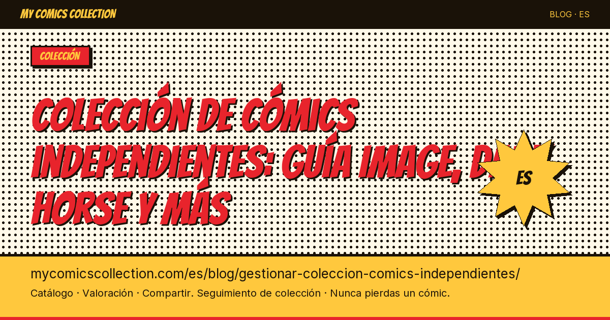 Gestionar tu colección de cómics independientes: la guía Image, Dark Horse y más — ilustración del artículo