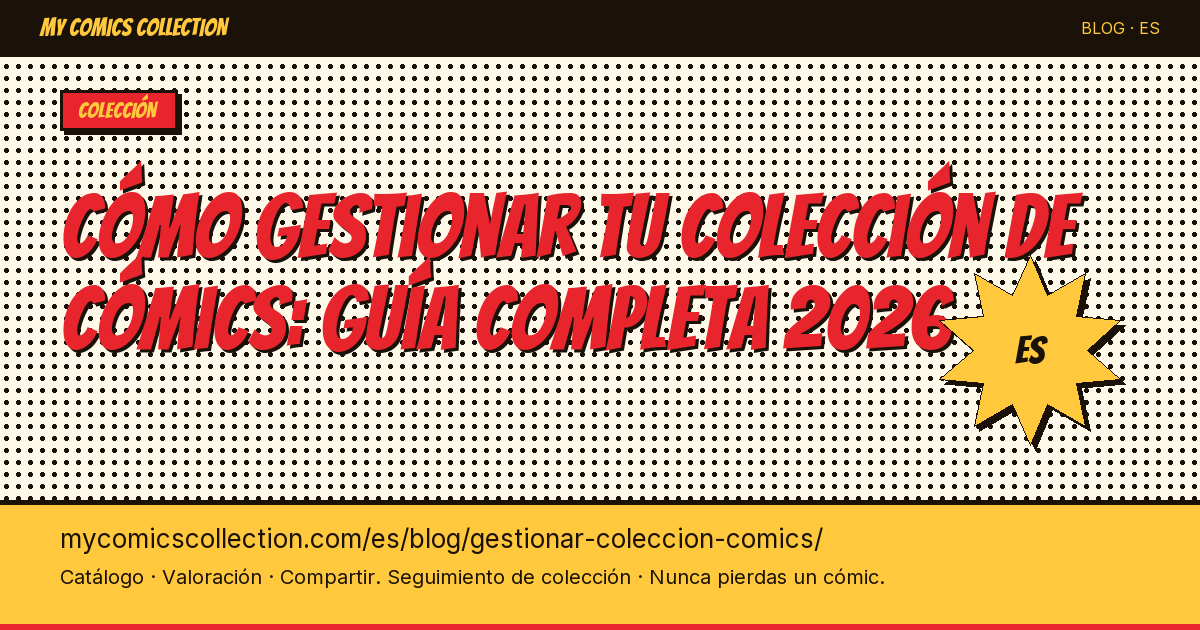 Cómo gestionar tu colección de cómics: la guía completa 2025 — ilustración del artículo
