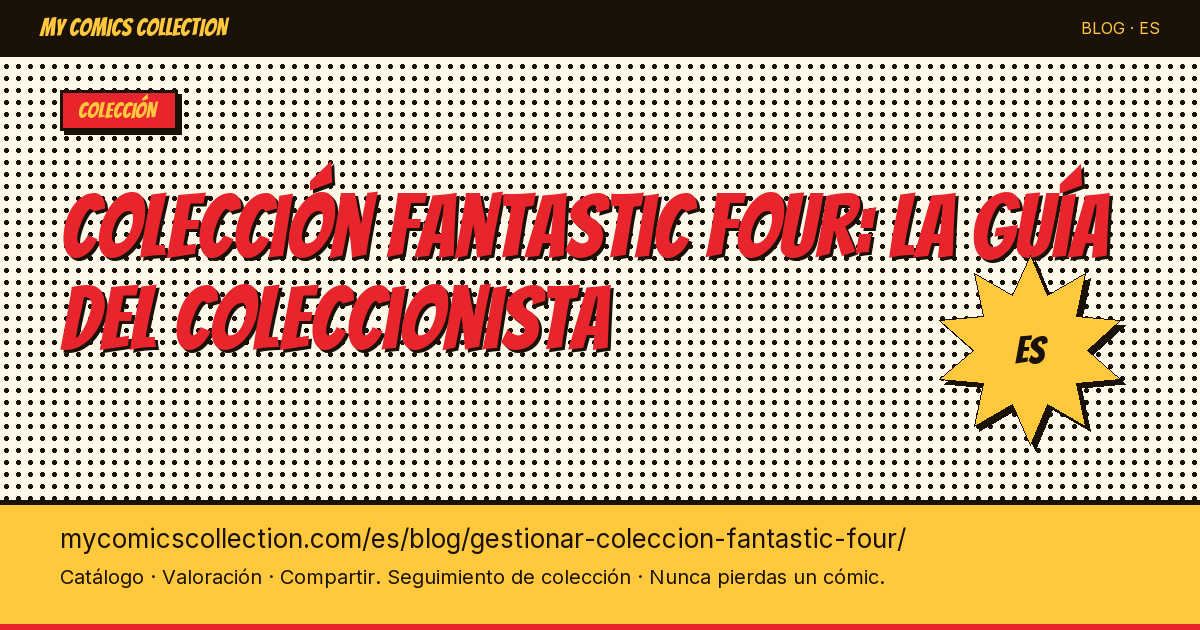 Gestionar tu colección Fantastic Four: la guía del coleccionista — ilustración del artículo