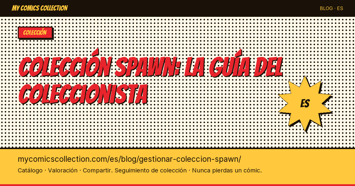 Gestionar tu colección Spawn: la guía del coleccionista — ilustración del artículo