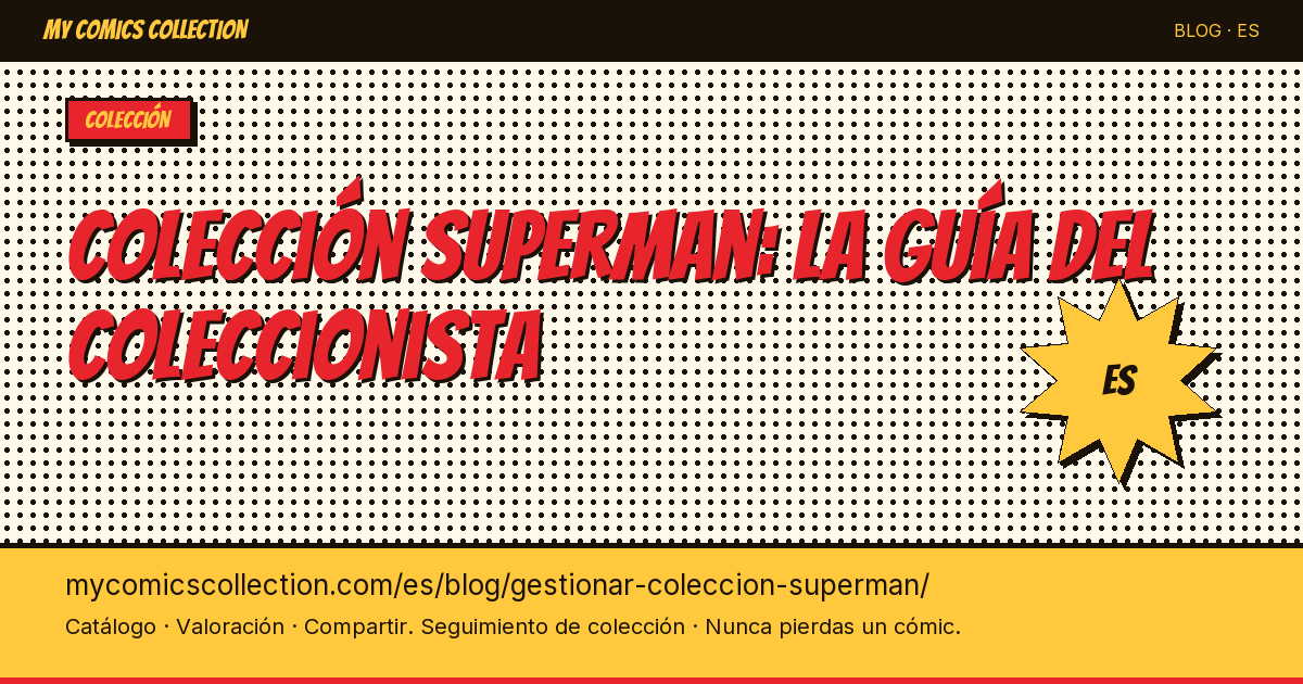 Gestionar tu colección Superman: la guía del coleccionista — ilustración del artículo