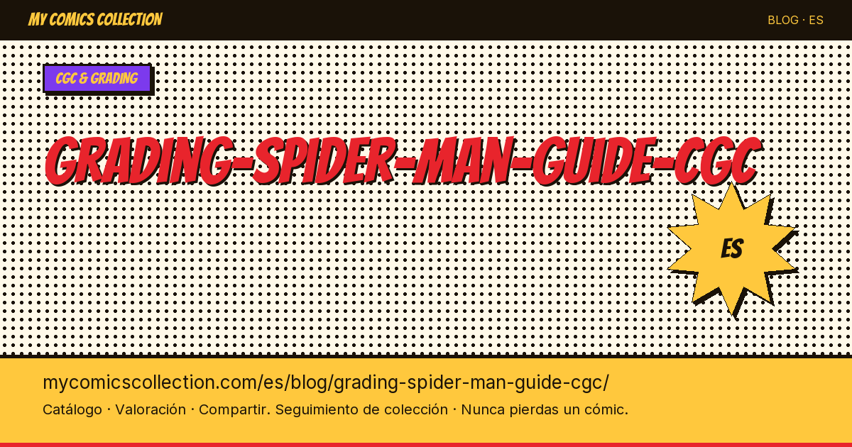 Grading de Spider-Man: guía completa del CGC — ilustración del artículo