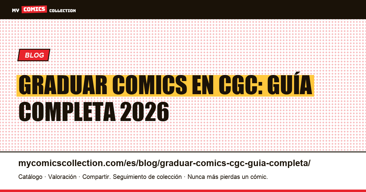 Graduar comics en CGC: guía completa, ilustración del artículo