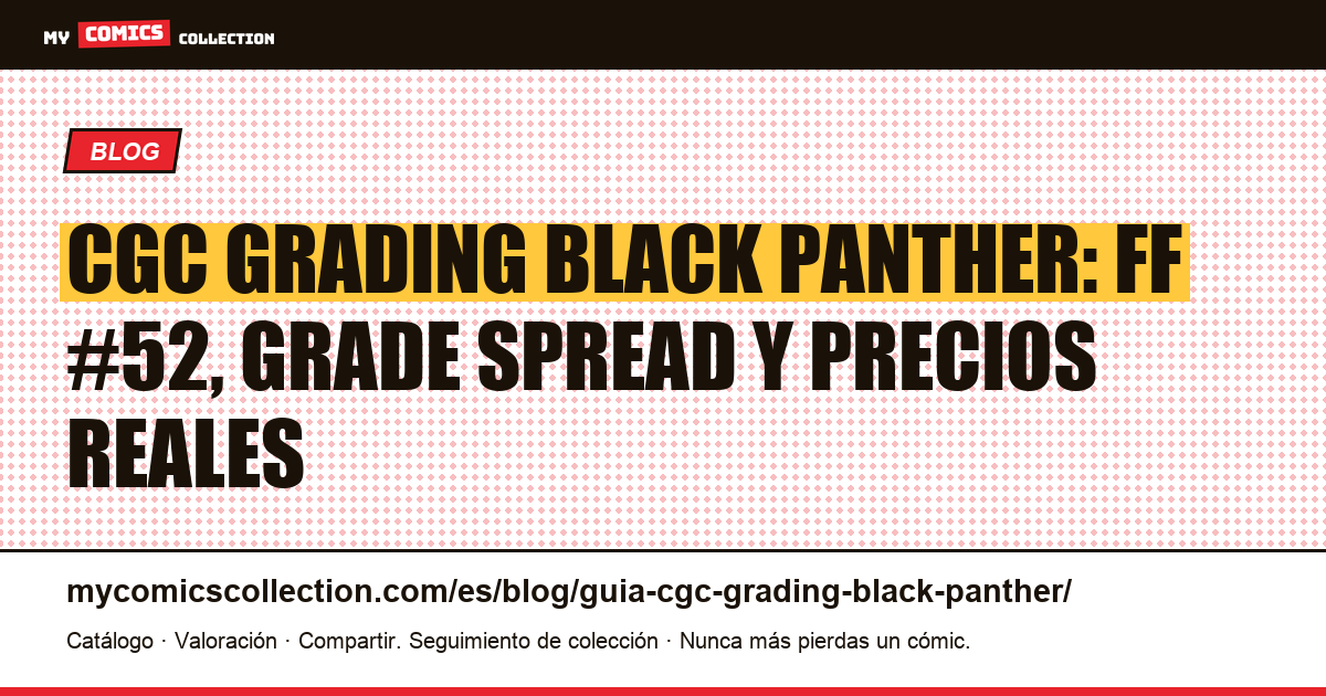 Guía de CGC Grading para Black Panther: cotizaciones reales y keys a gradar, ilustración del artículo