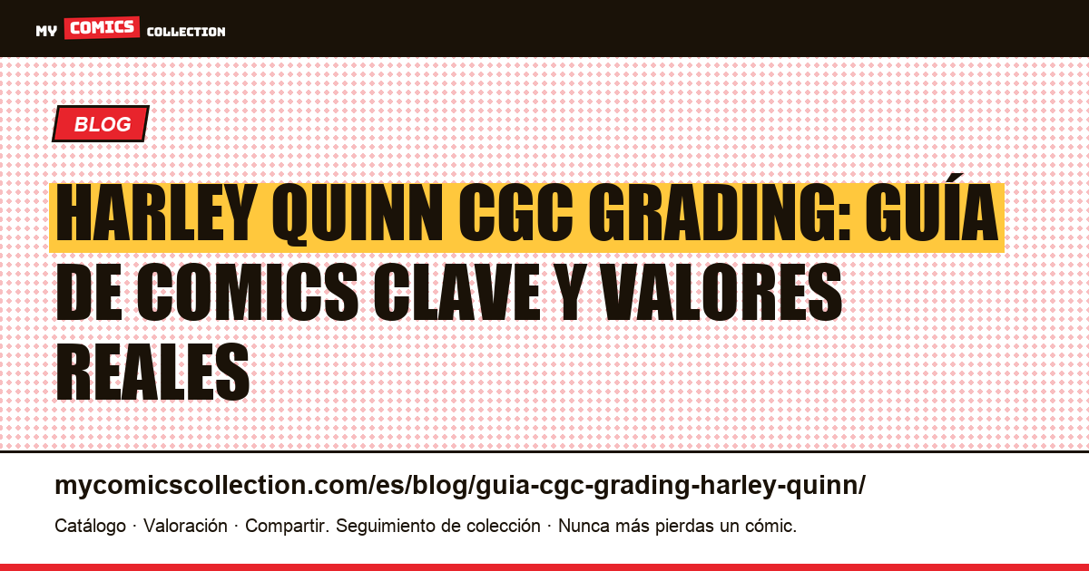 Guía CGC Grading Harley Quinn: comics clave y precios documentados, ilustración del artículo