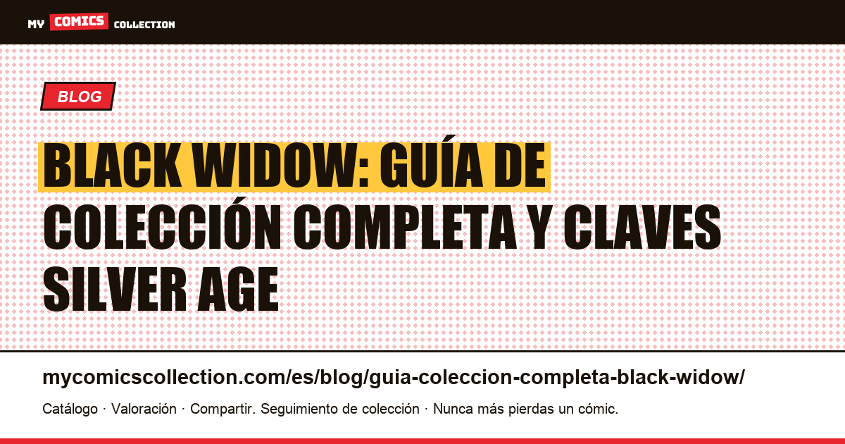 Guía completa para coleccionar cómics de Black Widow, ilustración del artículo