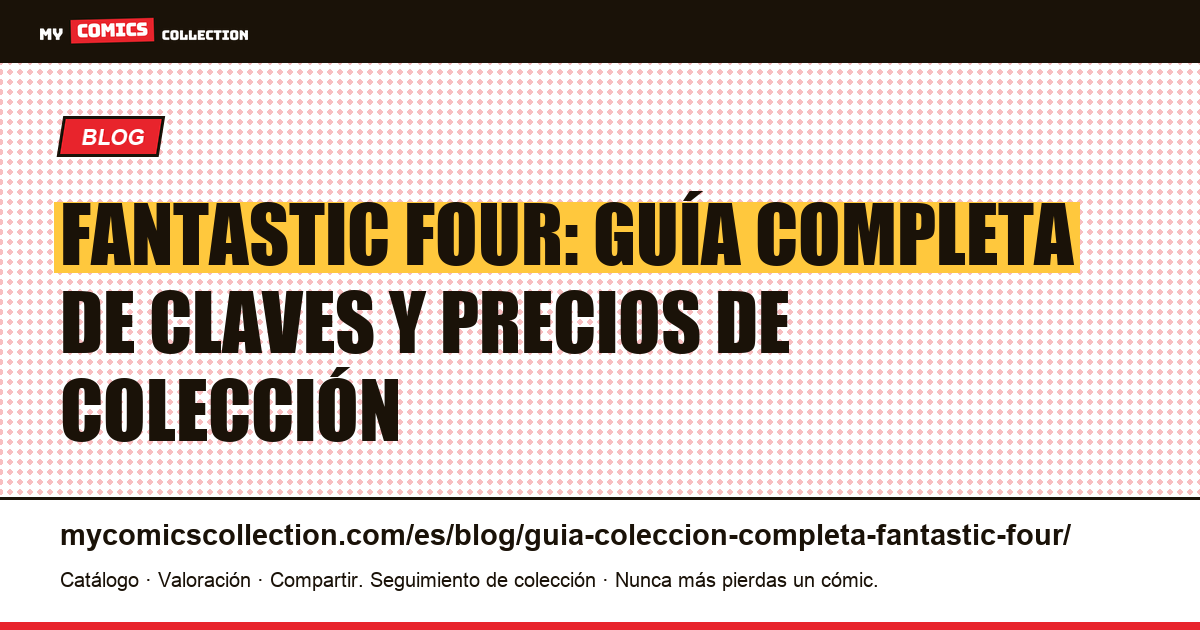 Guía de colección completa de los Fantastic Four, ilustración del artículo