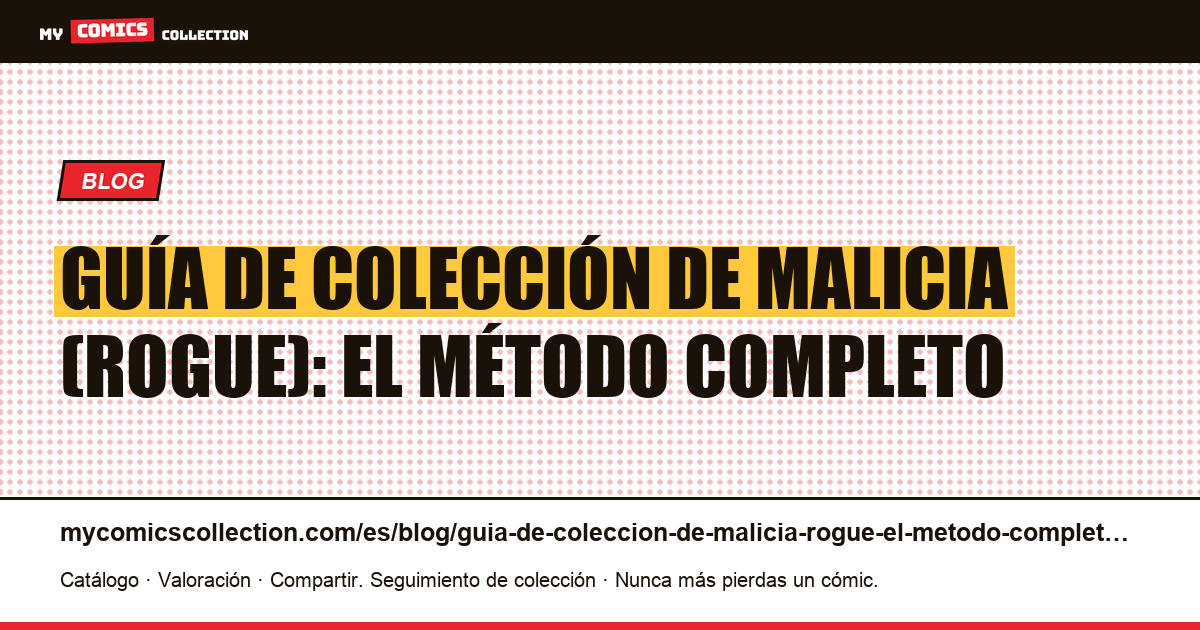 Guía de colección de Malicia (Rogue): el método completo — ilustración del artículo