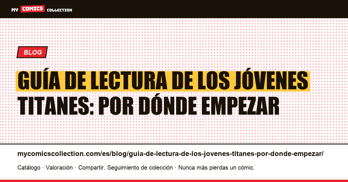 Guía de lectura de los Jóvenes Titanes: por dónde empezar — ilustración del artículo