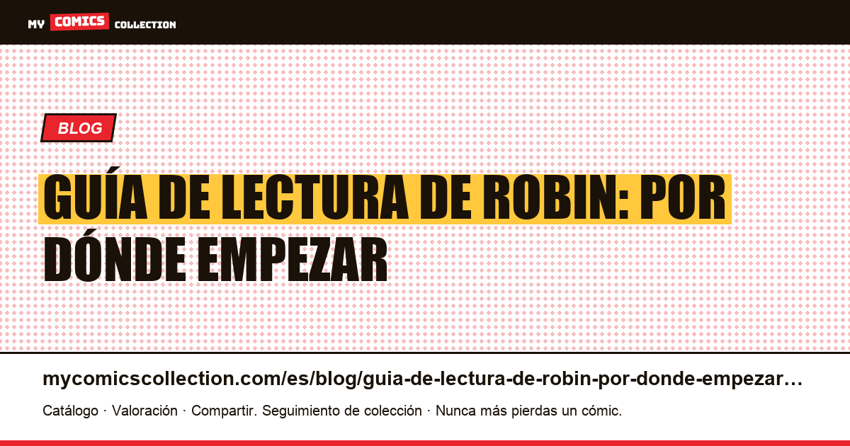 Guía de lectura de Robin: por dónde empezar — ilustración del artículo