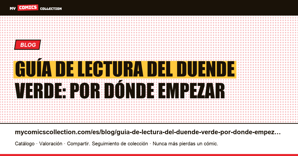 Guía de lectura del Duende Verde: por dónde empezar — ilustración del artículo