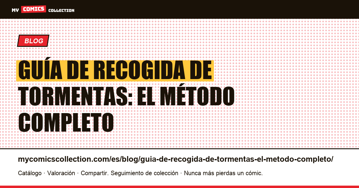 Guía de recogida de tormentas: el método completo — ilustración del artículo