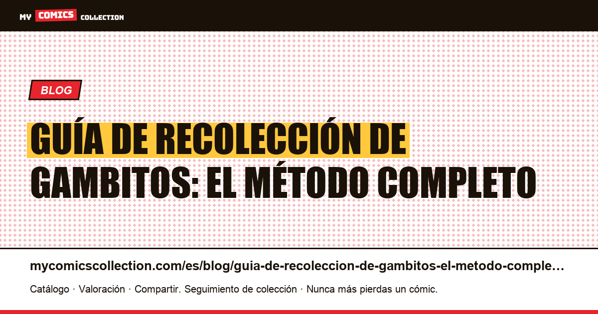 Guía de recolección de gambitos: el método completo — ilustración del artículo