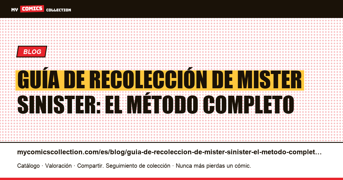 Guía de recolección de Mister Sinister: el método completo — ilustración del artículo