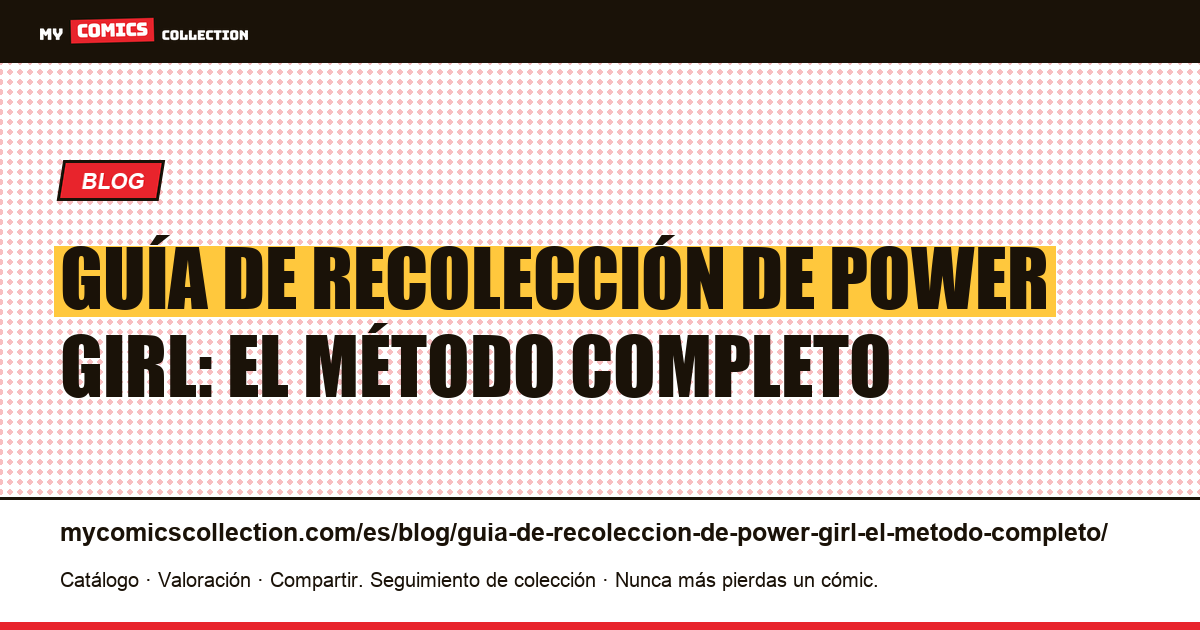 Guía de recolección de Power Girl: el método completo — ilustración del artículo