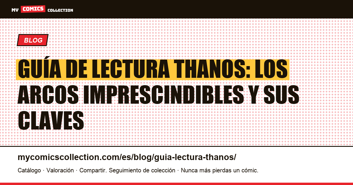Guía de lectura Thanos: Iron Man #55, Infinity Gauntlet y claves de coleccionista, ilustración del artículo