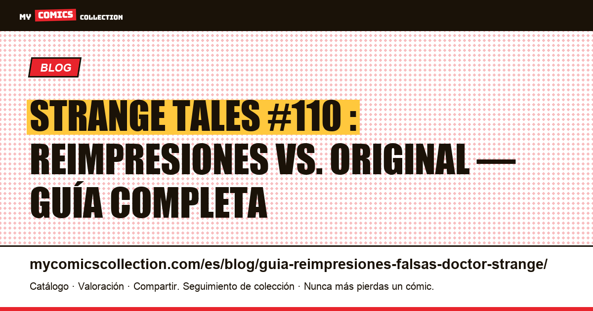 Doctor Strange : guía de reimpresiones y cómo identificar el original de Strange Tales #110, ilustración del artículo