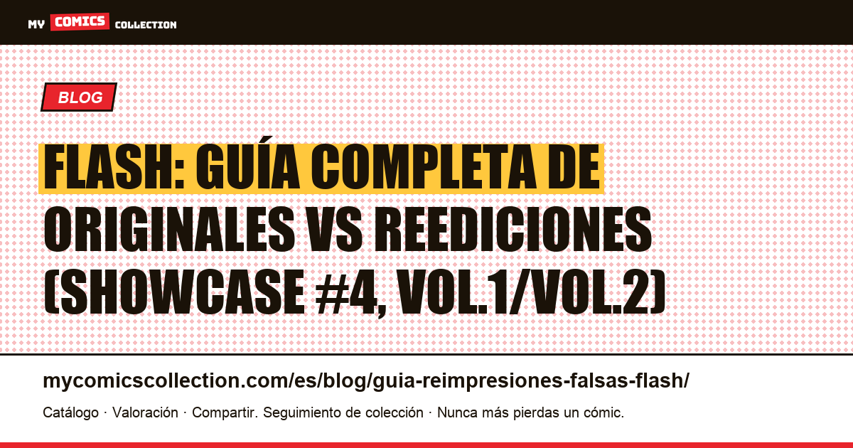 Flash: cómo distinguir originales de reediciones y evitar confusiones, ilustración del artículo