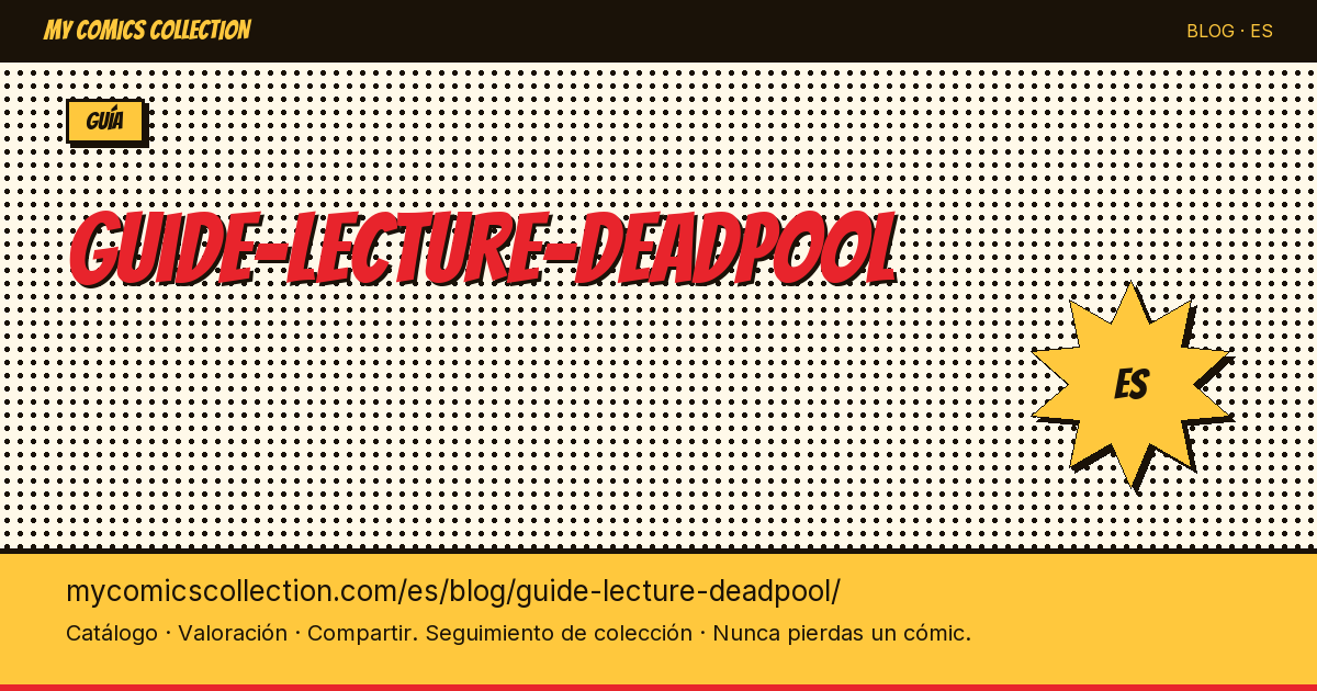 Guía de lectura de Deadpool — ilustración del artículo
