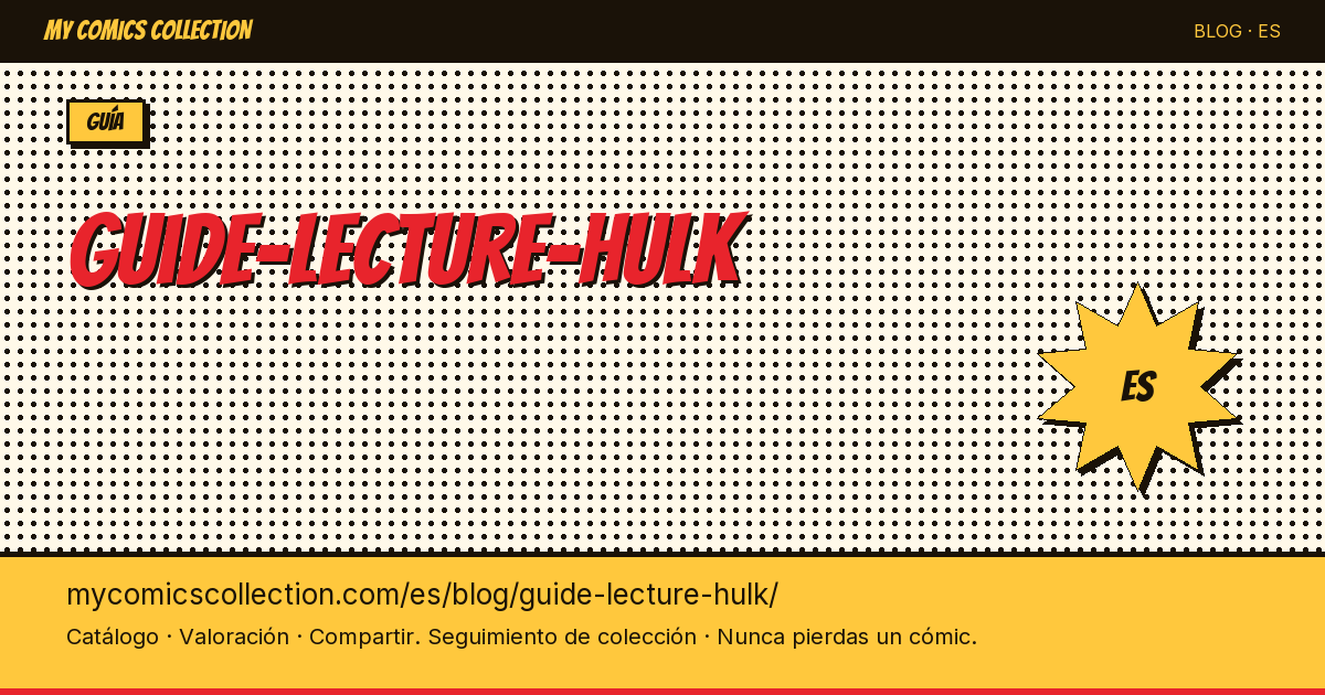 Guía de lectura de Hulk — ilustración del artículo