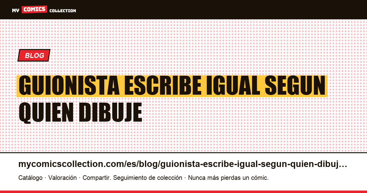 Un guionista no escribe igual según quién dibuje — ilustración del artículo