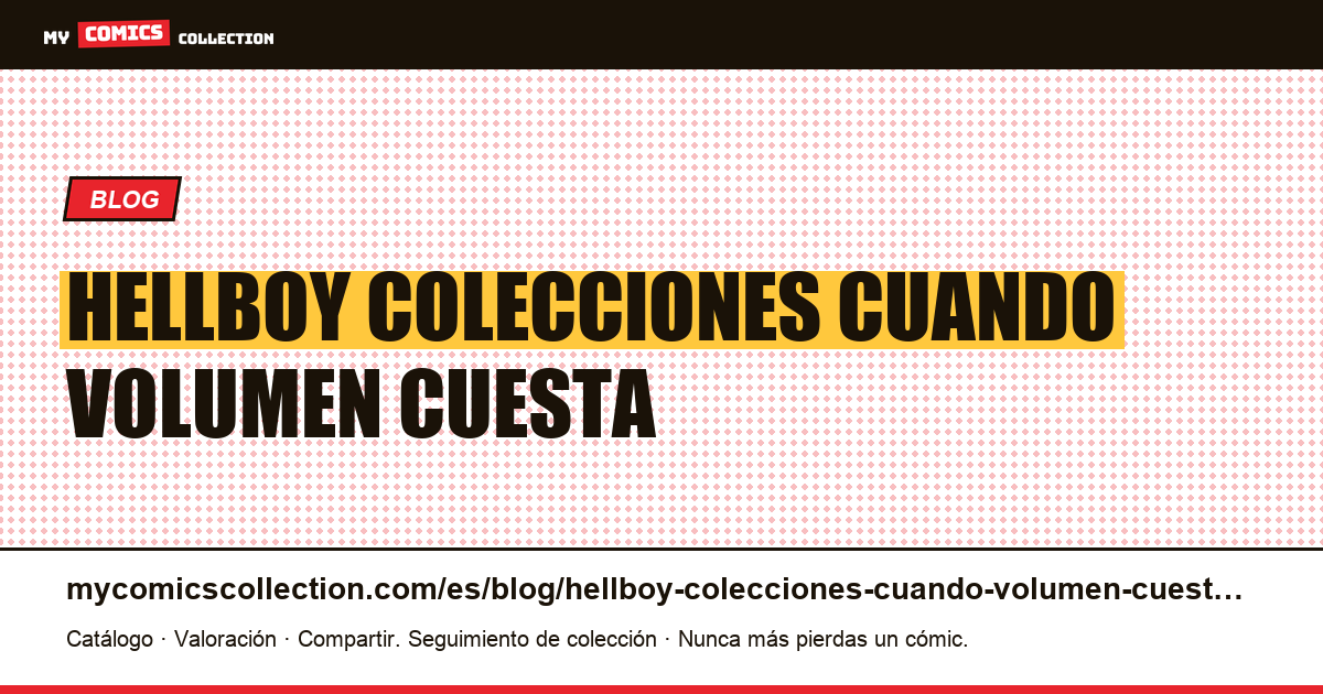 Hellboy en colecciones: cuando un volumen cuesta el precio de una edición — ilustración del artículo
