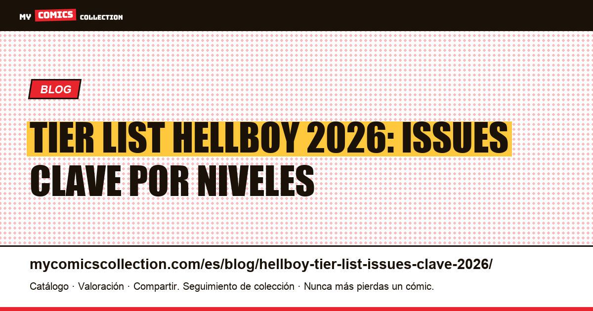 Tier List Hellboy 2026: los issues clave por niveles, ilustración del artículo