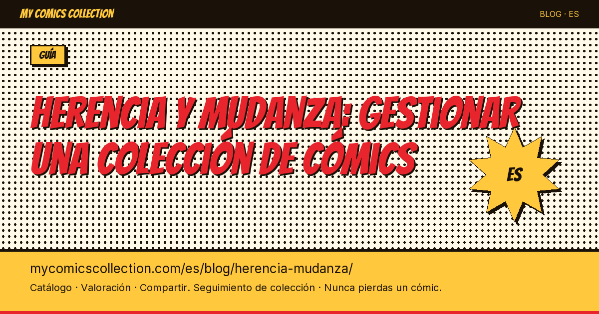 Herencia y mudanza: gestionar una colección de cómics — ilustración del artículo