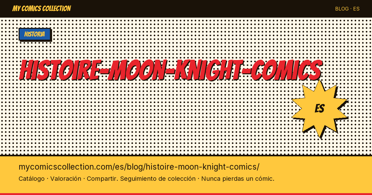 Historia de los cómics de Moon Knight — ilustración del artículo