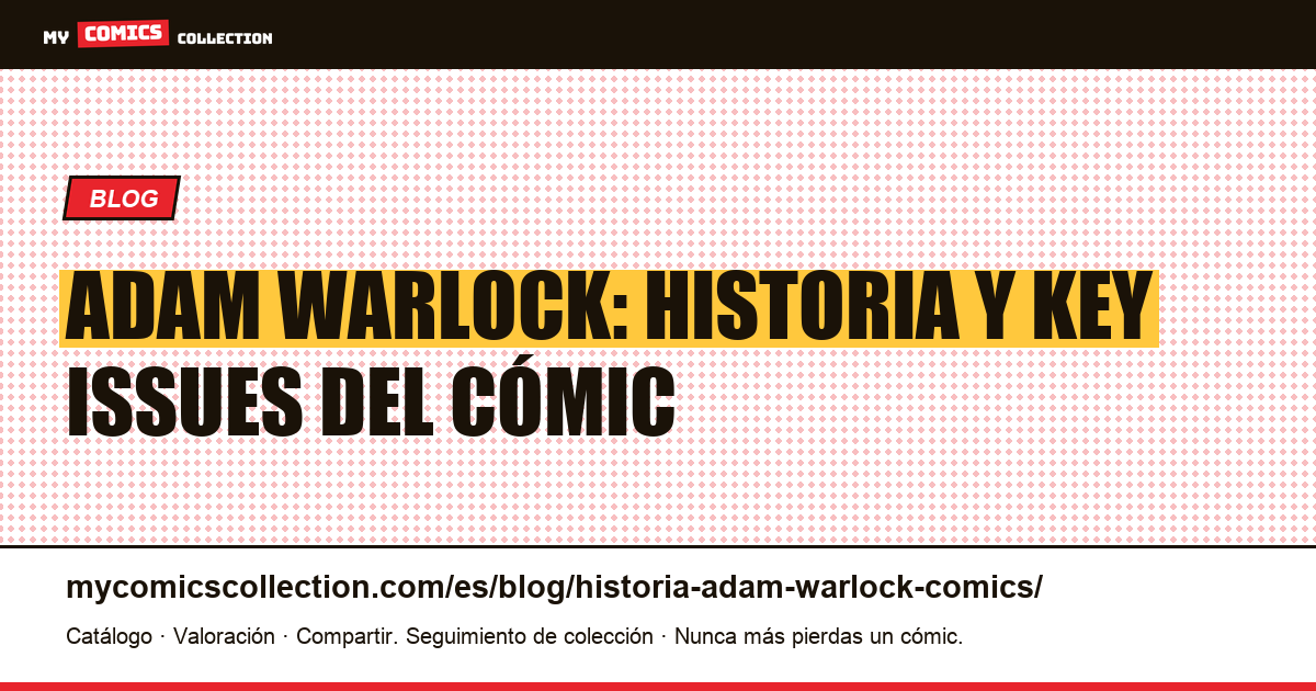 Historia de Adam Warlock en los cómics: origen y key issues, ilustración del artículo