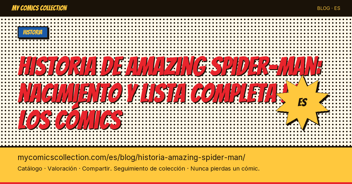 Historia de Amazing Spider-Man: nacimiento y lista completa de los cómics — ilustración del artículo