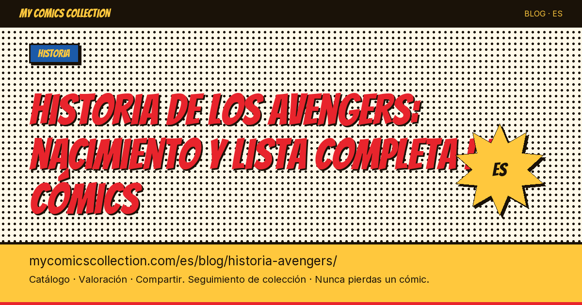 Historia de los Avengers: nacimiento y lista completa de los cómics — ilustración del artículo