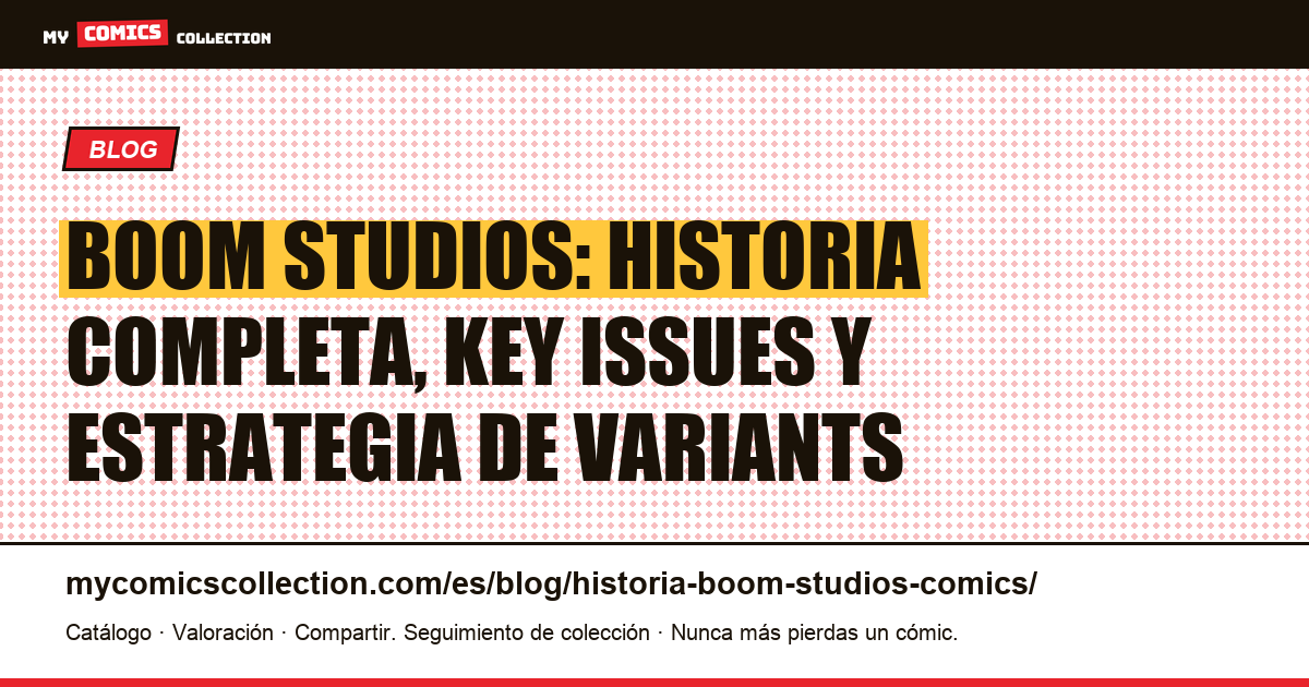 Historia de Boom Studios: de Los Ángeles al mercado mundial (2005-2026), ilustración del artículo