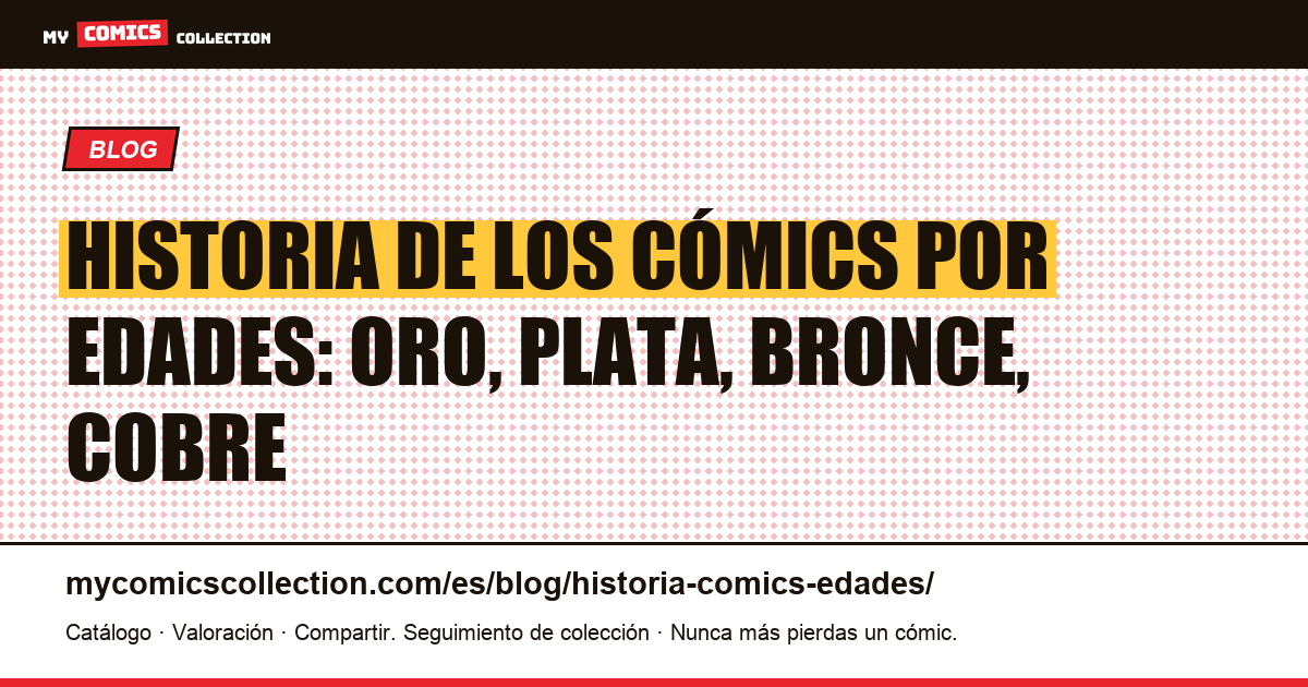 Historia de los cómics por edades: Oro, Plata, Bronce, Cobre — ilustración del artículo