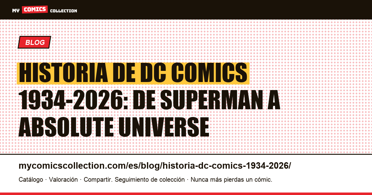 Historia de DC Comics: de 1934 a 2026, ilustración del artículo